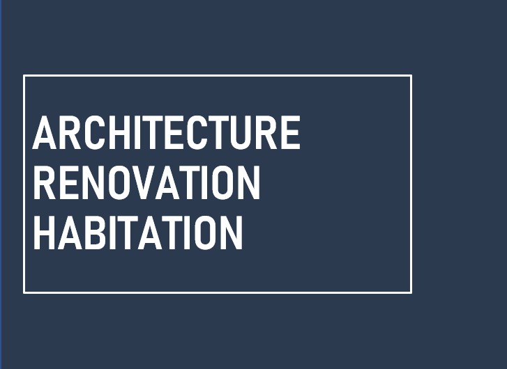 ARCHITECTURE RENOVATION HABITATION